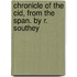 Chronicle Of The Cid, From The Span. By R. Southey