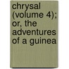 Chrysal (Volume 4); Or, the Adventures of a Guinea door Charles Johnstone