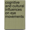 Cognitive And Cultural Influences On Eye Movements door Keith Rayner