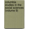 Columbia Studies in the Social Sciences (Volume 9) door Columbia University Faculty Science
