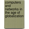 Computers And Networks In The Age Of Globalization door Leif Bloch Rasmussen