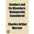 Conduct And Its Disorders; Biologically Considered