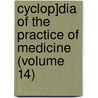 Cyclop]dia of the Practice of Medicine (Volume 14) door Hugo Ziemssen