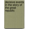 Decisive Events in the Story of the Great Republic door Morris