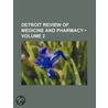Detroit Review of Medicine and Pharmacy (Volume 2) door General Books