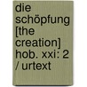 Die Schöpfung [the Creation] Hob. Xxi: 2 / Urtext by Joseph Haydn