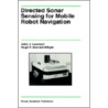 Directed Sonar Sensing For Mobile Robot Navigation door John J. Leonard
