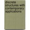 Discrete Structures With Contemporary Applications by Alexander Stanoyevitch