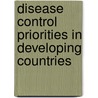 Disease Control Priorities in Developing Countries door World Bank Group