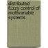 Distributed Fuzzy Control Of Multivariable Systems