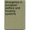 Divergence in European Welfare and Housing Systems by Joris Hoekstra