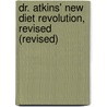 Dr. Atkins' New Diet Revolution, Revised (Revised) door Robert C. Atkins
