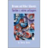 Dreams And Other Ailments/Suenos y Ostros Achaques door Teresa Bevin