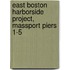 East Boston Harborside Project, Massport Piers 1-5