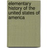 Elementary History Of The United States Of America door Charles Morris