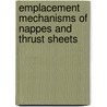 Emplacement Mechanisms of Nappes and Thrust Sheets door Olivier Merle