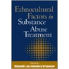 Ethnocultural Factors In Substance Abuse Treatment by Shulamith Lala Ashenberg Straussner