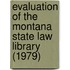 Evaluation of the Montana State Law Library (1979)