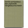 Familie Pompadauz. Das pupsende Hängebauchschwein door Franziska Gehm