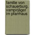 Familie von Schauerburg. Vampirjäger im Pfarrhaus