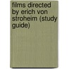 Films Directed by Erich Von Stroheim (Study Guide) door Not Available