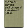 Fish Creek Salvage Environmental Assessment (2003) door Montana Dept of Conservation