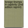 Foreign Finches In Captivity (2nd Edition Reprint) by Arthur G. Butler