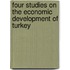 Four Studies on the Economic Development of Turkey