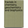 Fractals In Chemistry, Geochemistry And Biophysics by K.S. Birdi