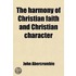 Harmony Of Christian Faith And Christian Character