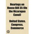 Hearings On House Bill 35 (On The Nicaragua Canal)