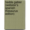 Hedda Gabler (Webster's Spanish Thesaurus Edition) door Reference Icon Reference