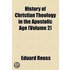 History Of Christian Theology In The Apostolic Age