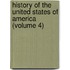 History Of The United States Of America (Volume 4)