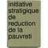 Initiative Stratigique de Reduction de La Pauvreti