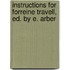 Instructions For Forreine Travell, Ed. By E. Arber