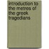 Introduction To The Metres Of The Greek Tragedians