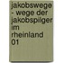 Jakobswege - Wege der Jakobspilger im Rheinland 01