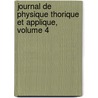 Journal de Physique Thorique Et Applique, Volume 4 door Physique Soci T. Fran ai