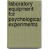 Laboratory Equipment For Psychological Experiments