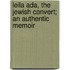 Leila Ada, The Jewish Convert; An Authentic Memoir