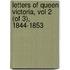 Letters of Queen Victoria, Vol 2 (of 3), 1844-1853