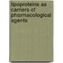 Lipoproteins as Carriers of Pharmacological Agents