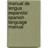Manual de lengua espanola/ Spanish Language Manual by Joaquin Garrido
