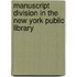 Manuscript Division In The New York Public Library