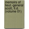 Memoirs Of Lieut.-General Scott, Ll.D. (Volume 01) door Winfield Scott