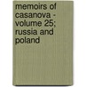 Memoirs of Casanova - Volume 25; Russia and Poland door Giacomo Casanova
