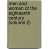 Men and Women of the Eighteenth Century (Volume 2) by Ars?ne Houssaye