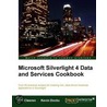 Microsoft Silverlight 4 Data And Services Cookbook by Kevin Dockx