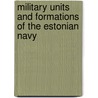 Military Units and Formations of the Estonian Navy by Not Available